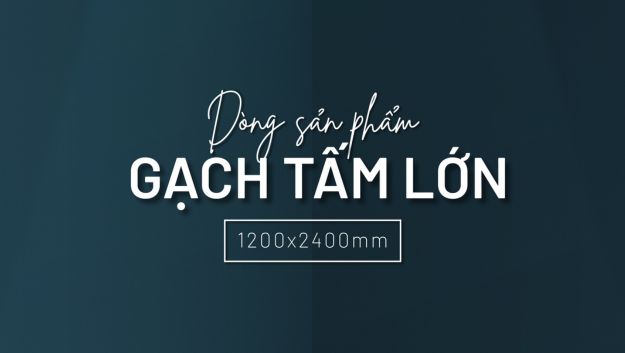 EUROTILE RA MẮT DÒNG SẢN PHẨM MỚI 2025 VỚI KÍCH THƯỚC LỚN ẤN TƯỢNG LÊN ĐẾN 1200X240MMM